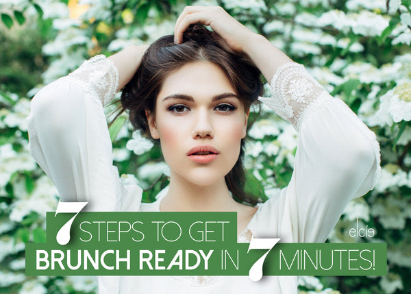 7 Steps To Get Brunch Ready in 7 Minutes!
