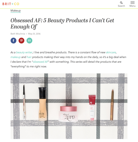 BRIT+CO - Obsessed AF: 5 Beauty Products I Can't Get Enough Of – Elcie ...